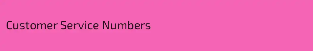 Customer Service Numbers